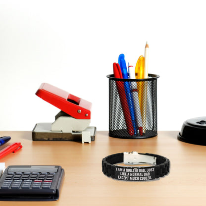 Cool Quilter Dad Bracelet – “Just Like a Normal Dad Except Much Cooler” – Glidelock Wristband for Sewing Dads - Mallard Moon Gift Shop