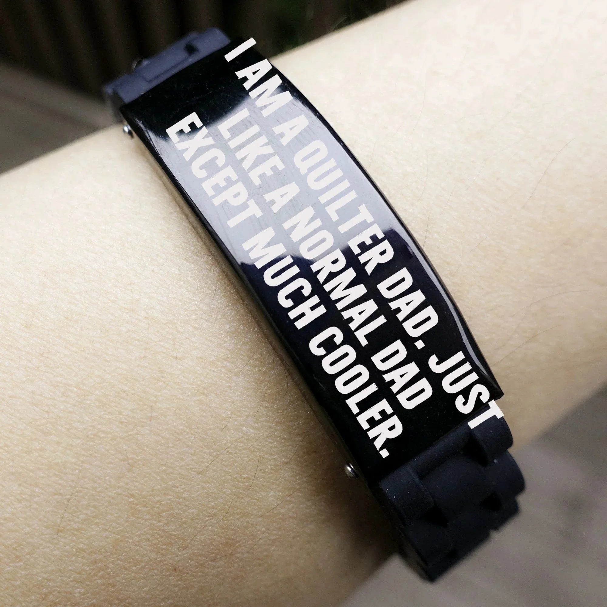 Cool Quilter Dad Bracelet – “Just Like a Normal Dad Except Much Cooler” – Glidelock Wristband for Sewing Dads