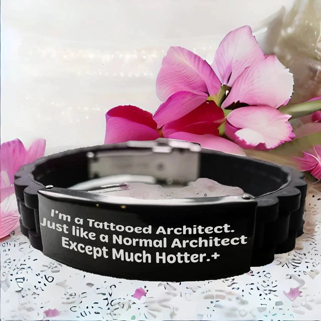 Tattooed Architect Gift – Funny Architect with Tattoos Quote – “Just Like a Normal Architect Except Much Hotter” – Great for Design Pros & Drafting Lovers