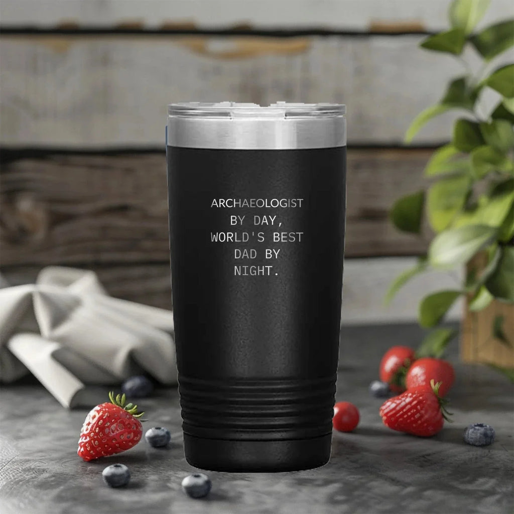 Funny Archaeologist Gifts - Archaeologist By Day, World's Best Dad By Night. Tumbler, 20oz or 30oz Capacity, Graduation Unique Gifts from Men to Archeologist