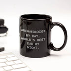Funny Archaeologists Gifts for Men, Archaeologists by Day, World's Best Dad by Night, Black Coffee Mug for Graduate, Graduation Unique Gifts from Family
