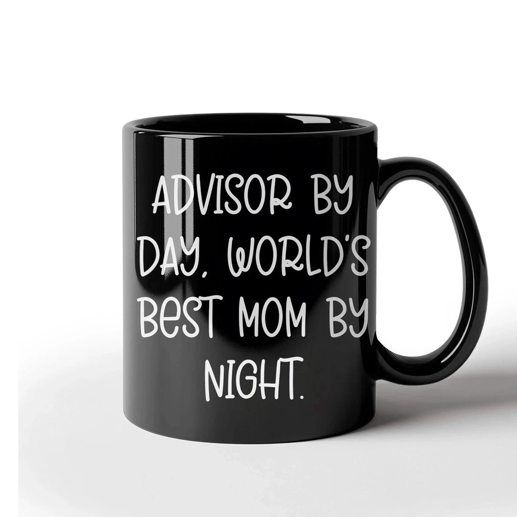 Funny Advisor Gifts for Graduation, Black Coffee Mug from Men to Women, World's Best Mom Quote, 11oz or 15oz, Microwave and Dishwasher Safe