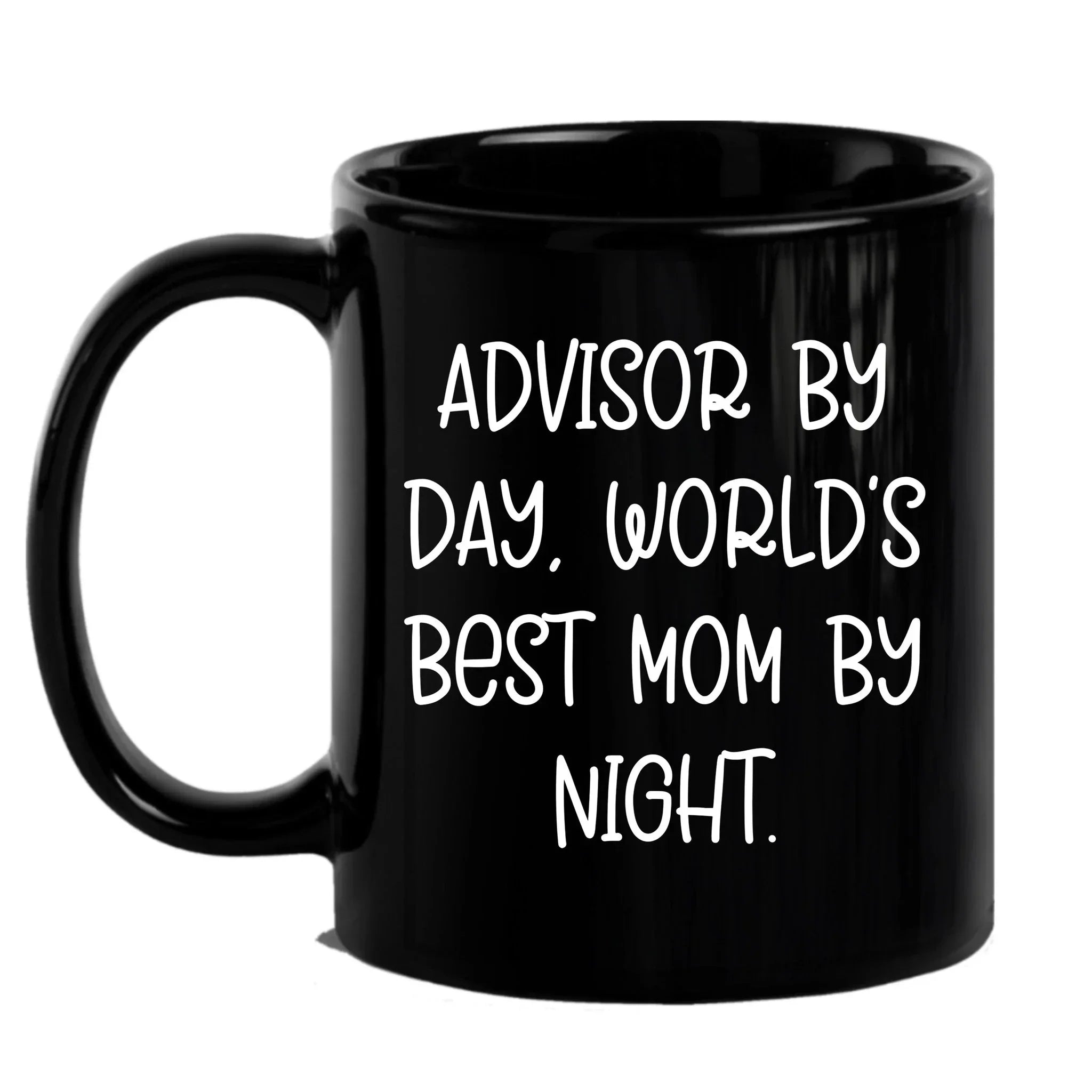 Funny Advisor Gifts for Graduation, Black Coffee Mug from Men to Women, World's Best Mom Quote, 11oz or 15oz, Microwave and Dishwasher Safe