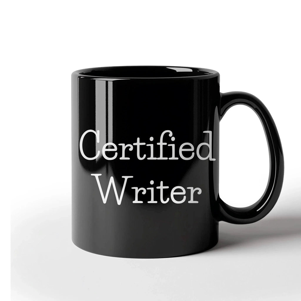 Funny Quote Certified Writer Gifts from Friends for Writer Graduation Unique Black Coffee Mug