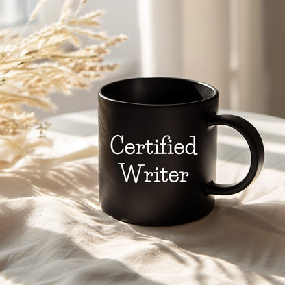 Funny Quote Certified Writer Gifts from Friends for Writer Graduation Unique Black Coffee Mug - Mallard Moon Gift Shop