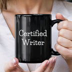 Funny Quote Certified Writer Gifts from Friends for Writer Graduation Unique Black Coffee Mug