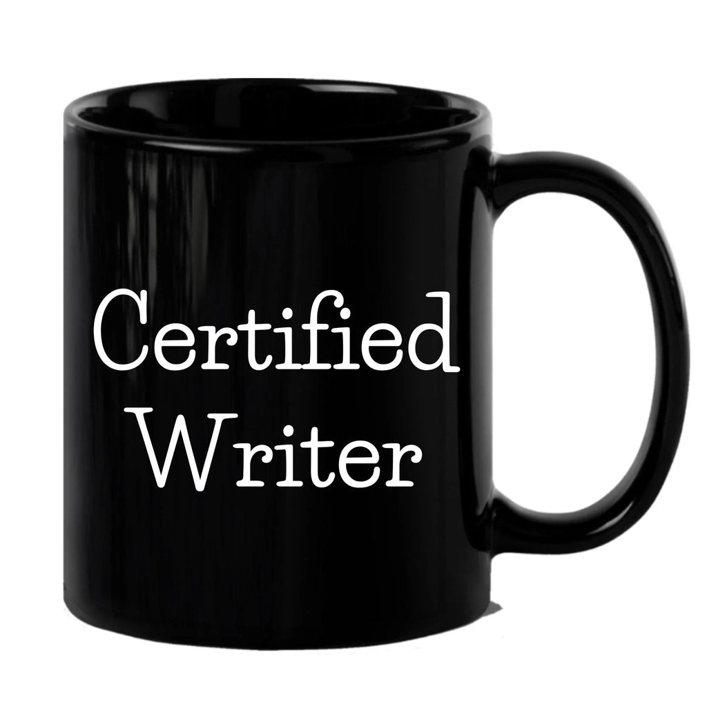 Funny Quote Certified Writer Gifts from Friends for Writer Graduation Unique Black Coffee Mug
