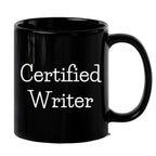 Funny Quote Certified Writer Gifts from Friends for Writer Graduation Unique Black Coffee Mug