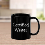 Funny Quote Certified Writer Gifts from Friends for Writer Graduation Unique Black Coffee Mug