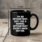 Hilarious Optometrist Mug Black Ceramic Delights Colleagues