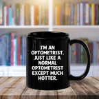 Hilarious Optometrist Mug Black Ceramic Delights Colleagues