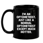 Hilarious Optometrist Mug Black Ceramic Delights Colleagues