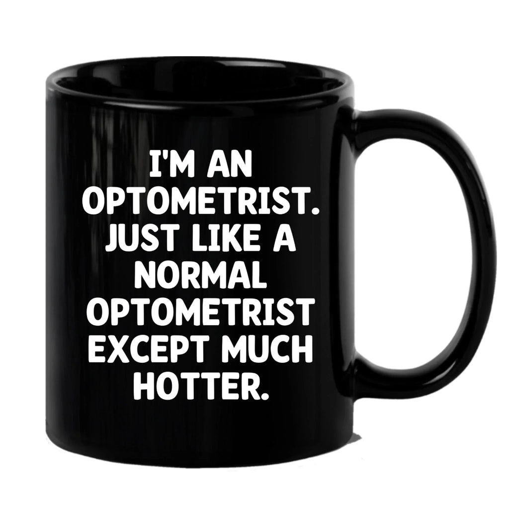Hilarious Optometrist Mug Black Ceramic Delights Colleagues