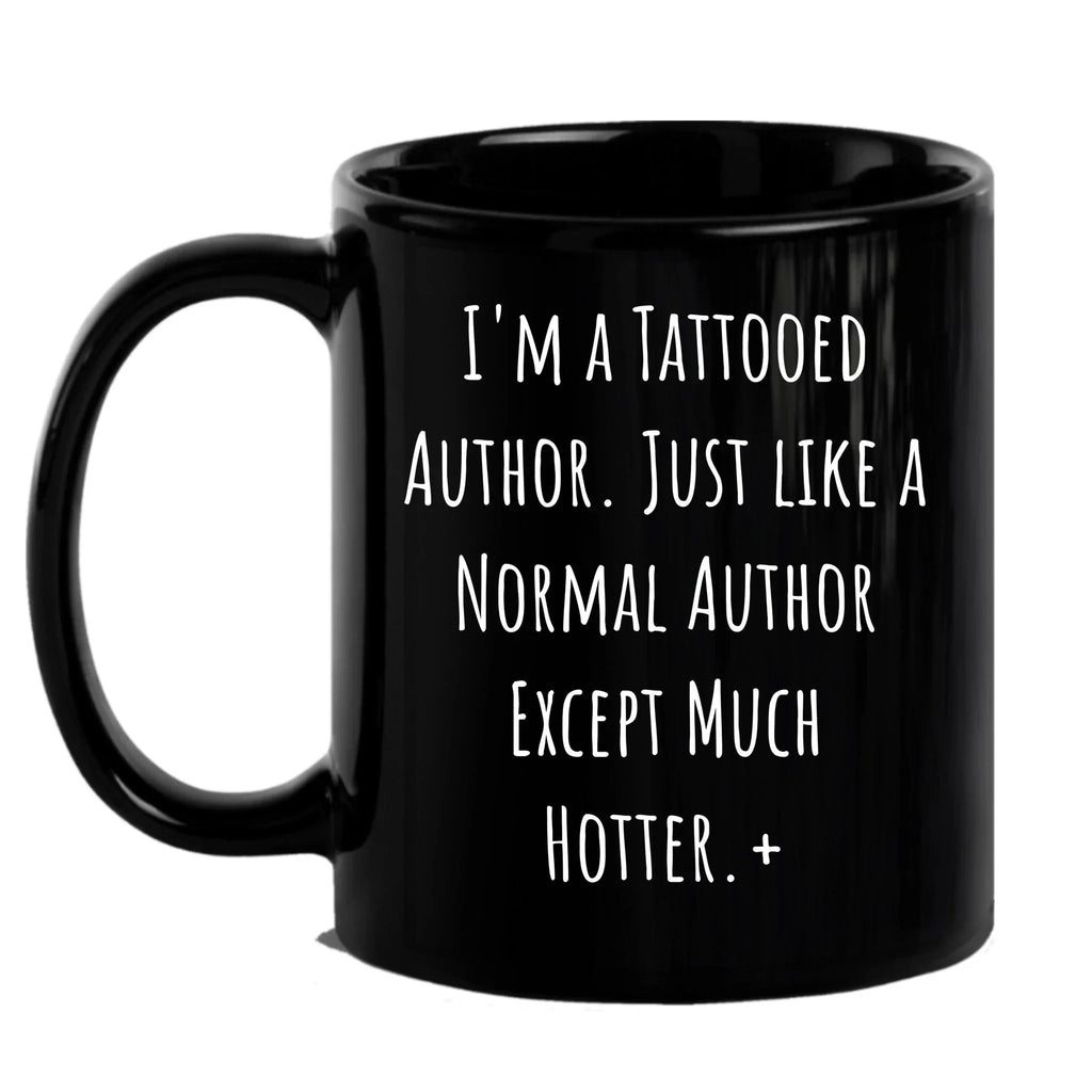 Author Funny Quote Tattooed Author Black Coffee Mug Gifts