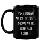 Author Funny Quote Tattooed Author Black Coffee Mug Gifts