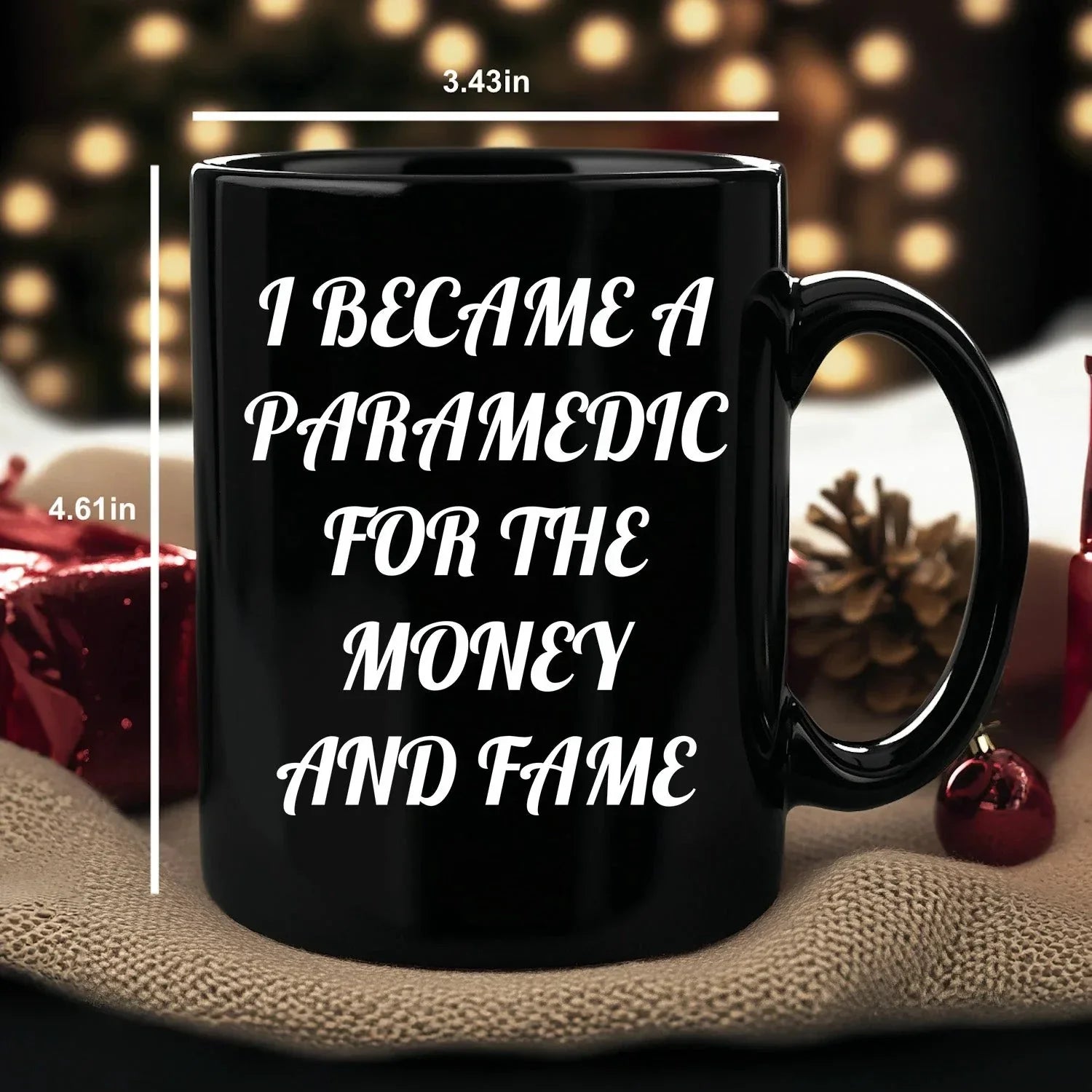 Funny Paramedic Black Coffee Mugs I Became A Paramedic For The Money And Fame Gifts