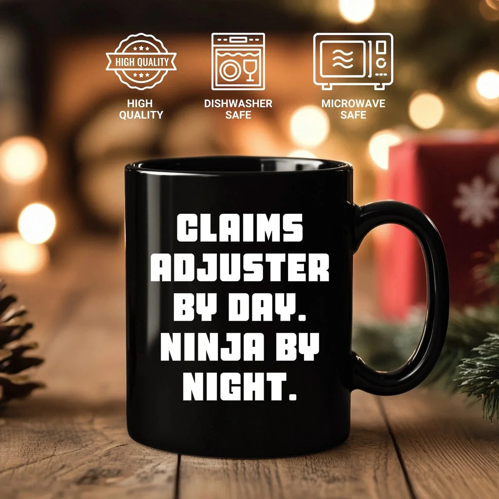 Funny Claims Adjuster Gifts from Mom - Ninja by Night, Coffee Mug for Claims Adjuster Women, Gifts for Claims Adjuster, Mother's Day Unique Gifts