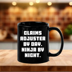 Funny Claims Adjuster Gifts from Mom - Ninja by Night, Coffee Mug for Claims Adjuster Women, Gifts for Claims Adjuster, Mother's Day Unique Gifts