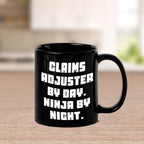 Funny Claims Adjuster Gifts from Mom - Ninja by Night, Coffee Mug for Claims Adjuster Women, Gifts for Claims Adjuster, Mother's Day Unique Gifts