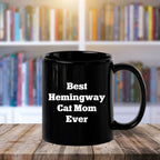 Funny Hemingway Cat Mom Gifts for Men, Black Coffee Mug, 'Best Hemingway Cat Mom Ever' Quote, Gifts from Mom, Father's Day Unique Gifts for Him - Mallard Moon