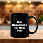 Funny Hemingway Cat Mom Gifts for Men, Black Coffee Mug, 'Best Hemingway Cat Mom Ever' Quote, Gifts from Mom, Father's Day Unique Gifts for Him - Mallard Moon