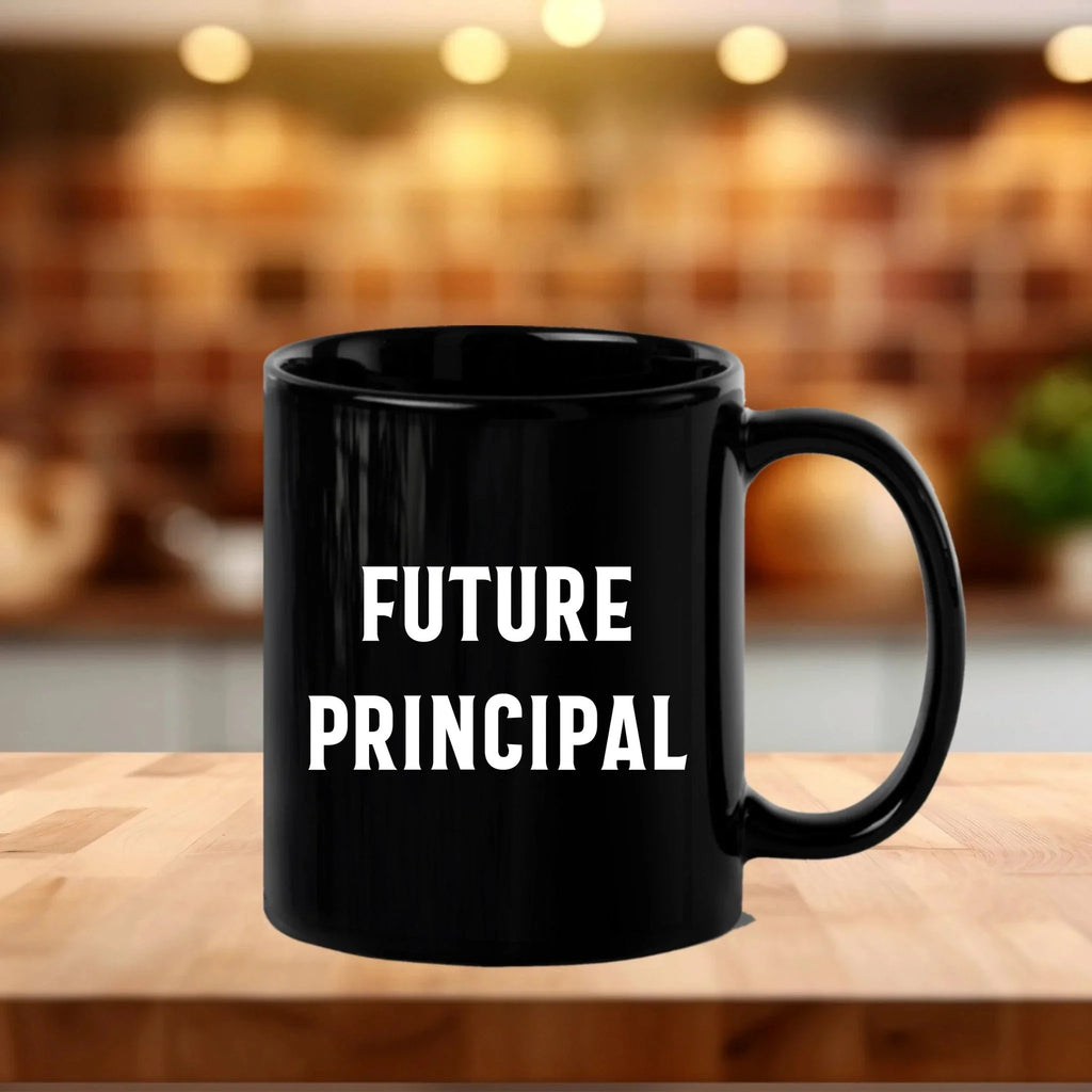Funny Principal Gifts from Friends, Black Coffee Mug for Future Principal's Birthday, 'You're the Principal, I'm Just Here for the Coffee'