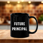 Funny Principal Gifts from Friends, Black Coffee Mug for Future Principal's Birthday, 'You're the Principal, I'm Just Here for the Coffee'