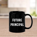 Funny Principal Gifts from Friends, Black Coffee Mug for Future Principal's Birthday, 'You're the Principal, I'm Just Here for the Coffee'