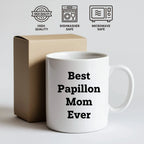 Spring Pet Products Papillon Dog Mom Ever Valentine's White Coffee Mug, Funny Quote, Gifts from Papillon Lovers for Papillon Lovers, 11oz or 15oz, Ceramic, Microwave and Dishwasher Safe