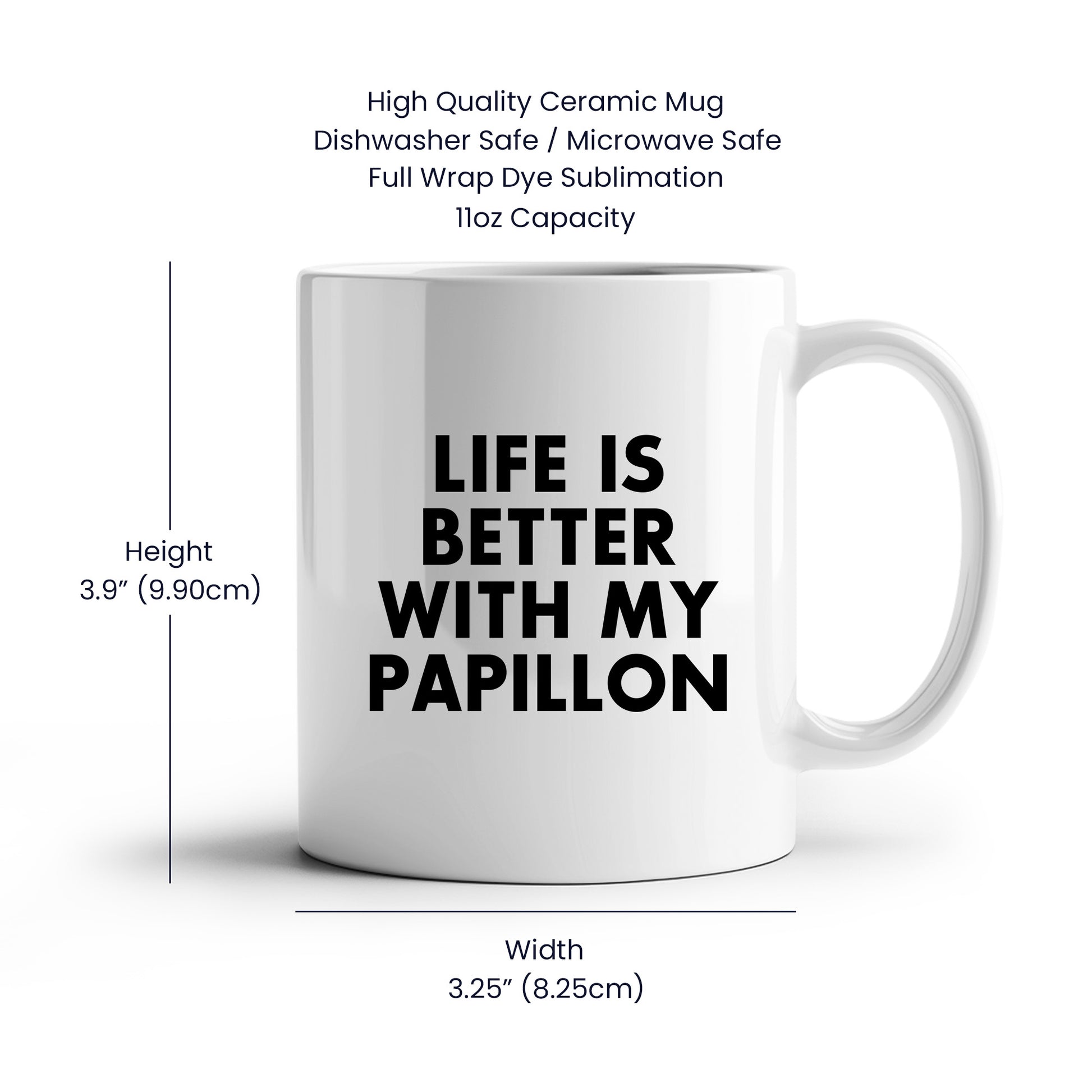 Spring Pet Products Papillon Dog Lovers Gifts from Mom, Funny White Coffee Mug for Mother's Day with 'Life Is Better With My Papillon' Quote, Ceramic, Microwave, and Dishwasher Safe - Mallard Moon Gift Shop