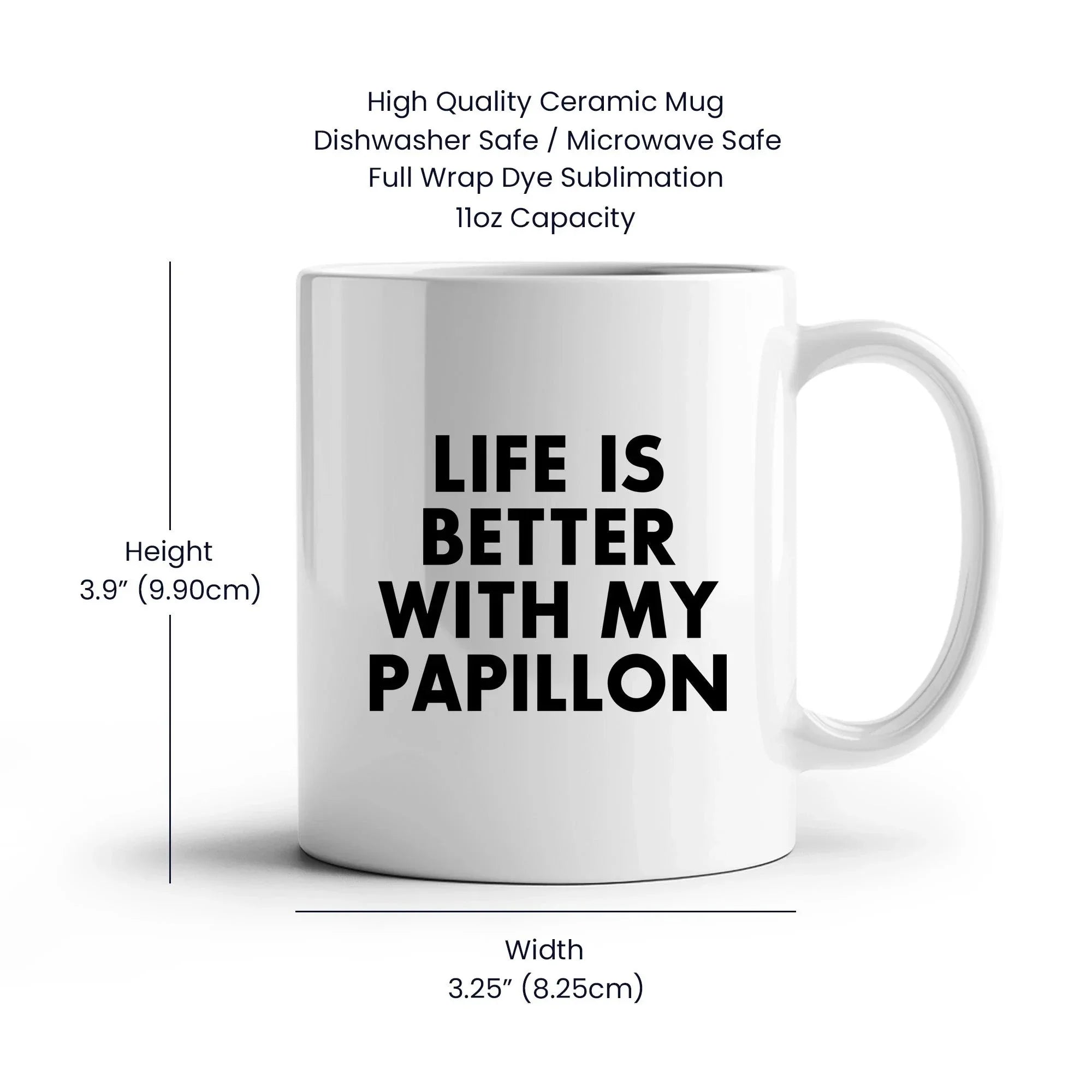 Spring Pet Products Papillon Dog Lovers Gifts from Mom, Funny White Coffee Mug for Mother's Day with 'Life Is Better With My Papillon' Quote, Ceramic, Microwave, and Dishwasher Safe