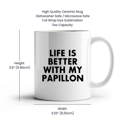 Spring Pet Products Papillon Dog Lovers Gifts from Mom, Funny White Coffee Mug for Mother's Day with 'Life Is Better With My Papillon' Quote, Ceramic, Microwave, and Dishwasher Safe - Mallard Moon Gift Shop