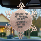 Funny Rancher Snowflake Ornament - I'm Not Arguing. I'm Just Explaining Why I'm Right