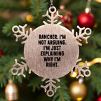 Funny Rancher Snowflake Ornament - I'm Not Arguing. I'm Just Explaining Why I'm Right