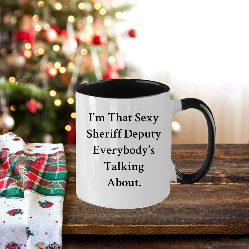 Funny Sheriff Deputy Gifts for Him from Friends, Coworkers, or Family - I'm That Sexy Sheriff Deputy Everybody's Talking About. Two Tone Coffee Mug, Graduation Unique Gifts