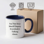 Funny Sheriff Deputy Gifts for Him from Friends, Coworkers, or Family - I'm That Sexy Sheriff Deputy Everybody's Talking About. Two Tone Coffee Mug, Graduation Unique Gifts