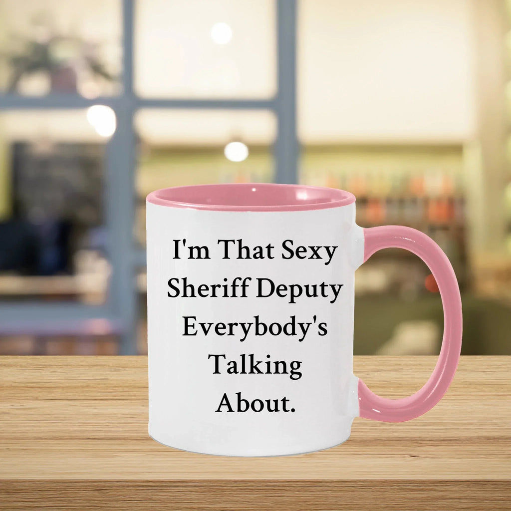 Funny Sheriff Deputy Gifts for Him from Friends, Coworkers, or Family - I'm That Sexy Sheriff Deputy Everybody's Talking About. Two Tone Coffee Mug, Graduation Unique Gifts
