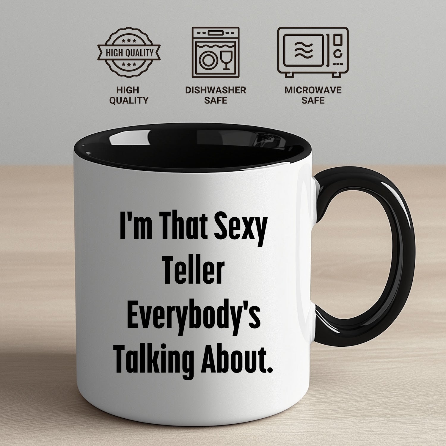 Funny Teller Gifts for Friends from Men, I'm That Sexy Teller Everybody's Talking About. Two Tone Coffee Mug for Graduation - Mallard Moon Gift Shop