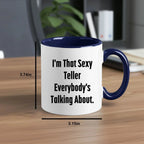Funny Teller Gifts for Friends from Men, I'm That Sexy Teller Everybody's Talking About. Two Tone Coffee Mug for Graduation