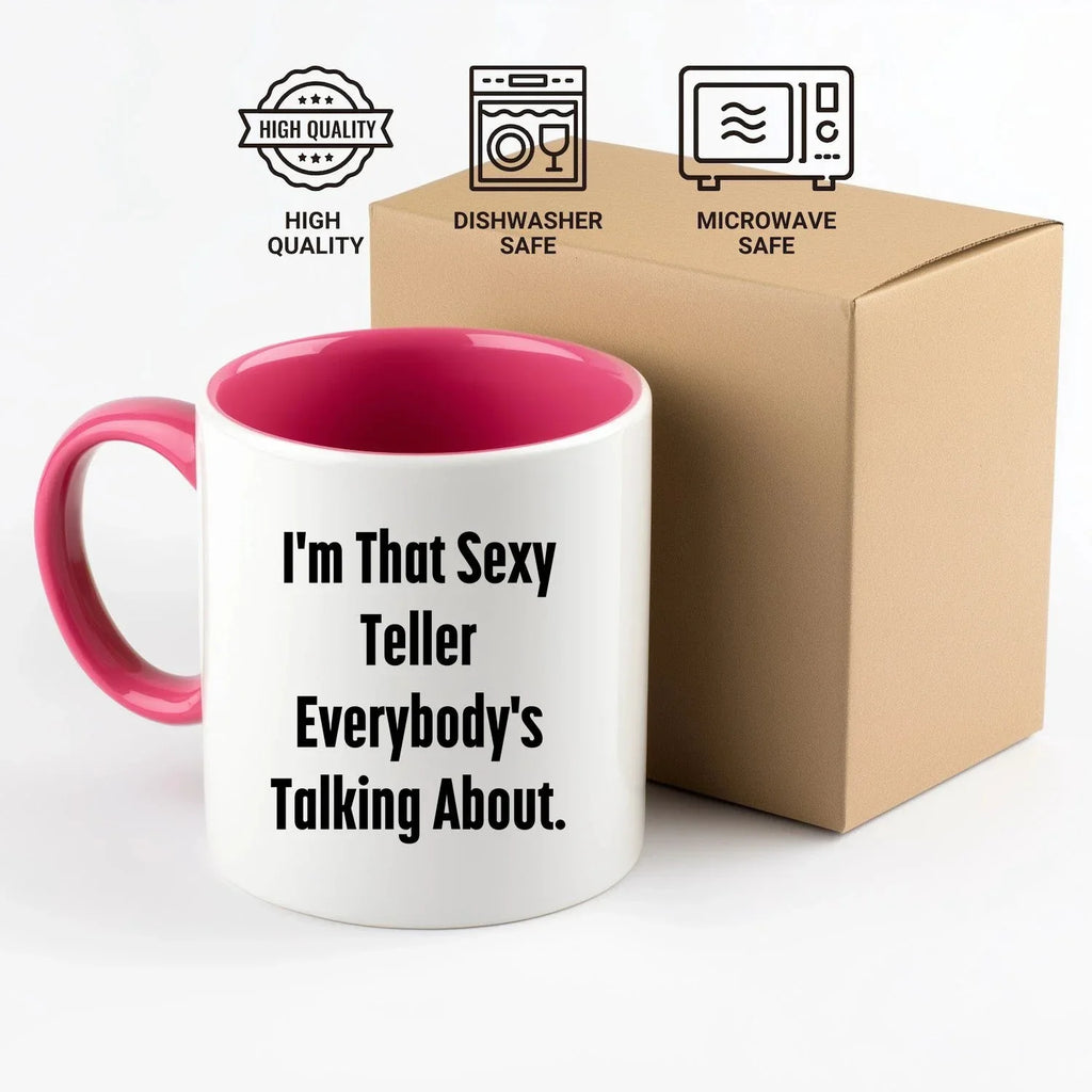 Funny Teller Gifts for Friends from Men, I'm That Sexy Teller Everybody's Talking About. Two Tone Coffee Mug for Graduation
