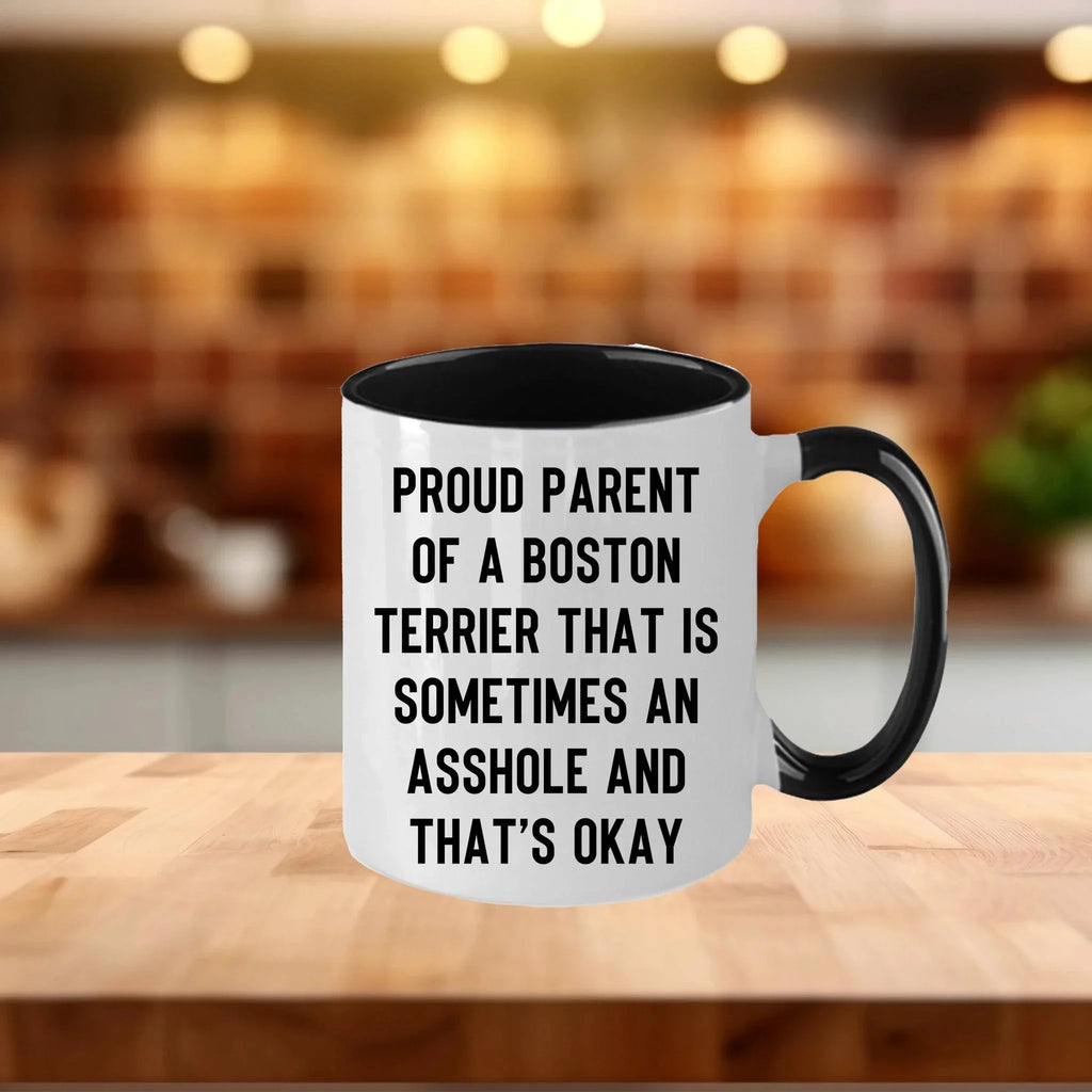 Boston Terrier Mom Two Tone Ceramic Coffee Mug – Proud Parent of a Boston Terrier that is sometimes an asshole and that’s okay, - 11oz or 15 oz Cup for Dog Lovers & Pet Parents – Dishwasher & Microwave Safe (Copy)