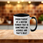Boston Terrier Mom Two Tone Ceramic Coffee Mug – Proud Parent of a Boston Terrier that is sometimes an asshole and that’s okay, - 11oz or 15 oz Cup for Dog Lovers & Pet Parents – Dishwasher & Microwave Safe (Copy)