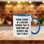 Boston Terrier Mom Two Tone Ceramic Coffee Mug – Proud Parent of a Boston Terrier that is sometimes an asshole and that’s okay, - 11oz or 15 oz Cup for Dog Lovers & Pet Parents – Dishwasher & Microwave Safe (Copy)