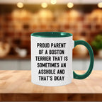Boston Terrier Mom Two Tone Ceramic Coffee Mug – Proud Parent of a Boston Terrier that is sometimes an asshole and that’s okay, - 11oz or 15 oz Cup for Dog Lovers & Pet Parents – Dishwasher & Microwave Safe (Copy)