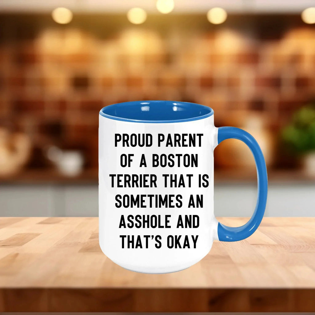 Boston Terrier Mom Two Tone Ceramic Coffee Mug – Proud Parent of a Boston Terrier that is sometimes an asshole and that’s okay, - 11oz or 15 oz Cup for Dog Lovers & Pet Parents – Dishwasher & Microwave Safe (Copy)