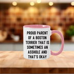 Boston Terrier Mom Two Tone Ceramic Coffee Mug – Proud Parent of a Boston Terrier that is sometimes an asshole and that’s okay, - 11oz or 15 oz Cup for Dog Lovers & Pet Parents – Dishwasher & Microwave Safe (Copy)