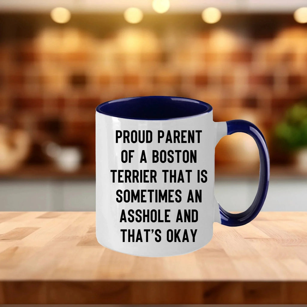 Boston Terrier Mom Two Tone Ceramic Coffee Mug – Proud Parent of a Boston Terrier that is sometimes an asshole and that’s okay, - 11oz or 15 oz Cup for Dog Lovers & Pet Parents – Dishwasher & Microwave Safe (Copy)