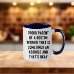 Boston Terrier Mom Two Tone Ceramic Coffee Mug – Proud Parent of a Boston Terrier that is sometimes an asshole and that’s okay, - 11oz or 15 oz Cup for Dog Lovers & Pet Parents – Dishwasher & Microwave Safe (Copy)
