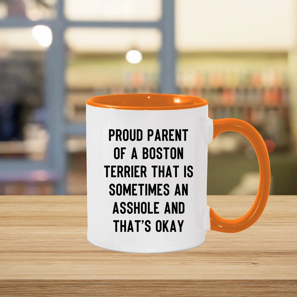 Boston Terrier Mom Two Tone Ceramic Coffee Mug – Proud Parent of a Boston Terrier that is sometimes an asshole and that’s okay, - 11oz or 15 oz Cup for Dog Lovers & Pet Parents – Dishwasher & Microwave Safe (Copy)