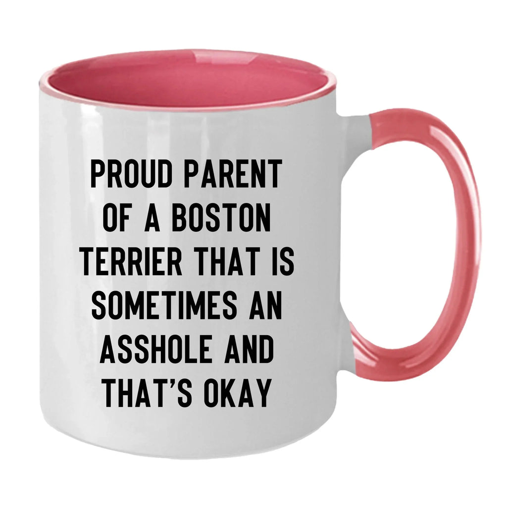 Boston Terrier Mom Two Tone Ceramic Coffee Mug – Proud Parent of a Boston Terrier that is sometimes an asshole and that’s okay, - 11oz or 15 oz Cup for Dog Lovers & Pet Parents – Dishwasher & Microwave Safe (Copy)